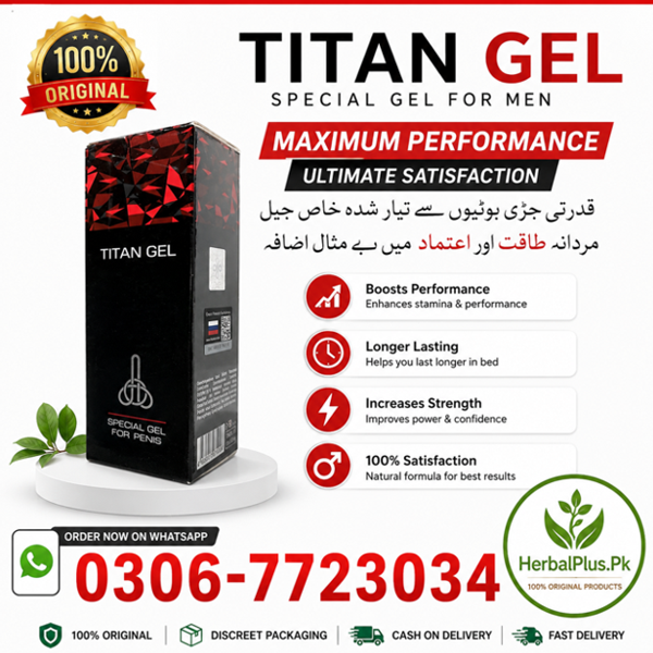 Titan Gel Side Effects, Titan Gel How to Use, Titan Gel Faisalabad, Titan Gel in Lahore, Titan Gel in Urdu, Titan Gel in Multan, Titan Gel in Pakistan, Titan Gel in Rawalpindi,